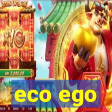 eco ego